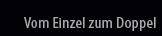 Vom Einzel zum Doppel
